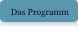 Das Programm