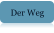 Der Weg