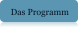 Das Programm