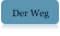 Der Weg
