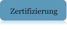 Zertifizierung