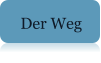Der Weg