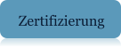 Zertifizierung
